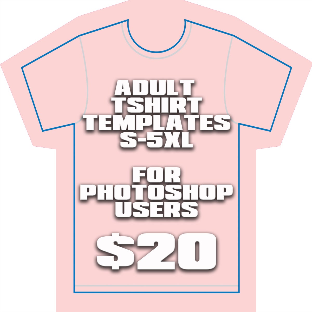 WHOLESALE PS TShirt Templates ADULTS